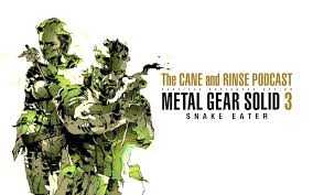 Metal Gear Solid 4: Guns of the Patriots - The Cane and Rinse podcast