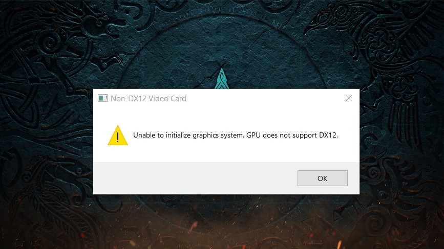 Your system appears. DIRECTX: DX 12. Ошибка dx12. Игры с dx12. Dx12 is not supported on your System.
