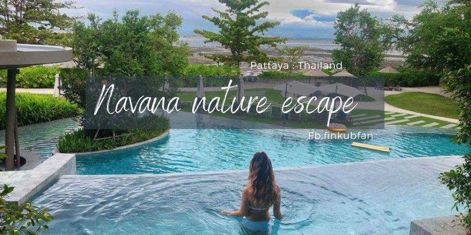 Navana Nature Escape Pattaya ที่พักสุดคูลใจกลางพัทยาพร้อมหาดสงบส่วนตัว -  Pantip