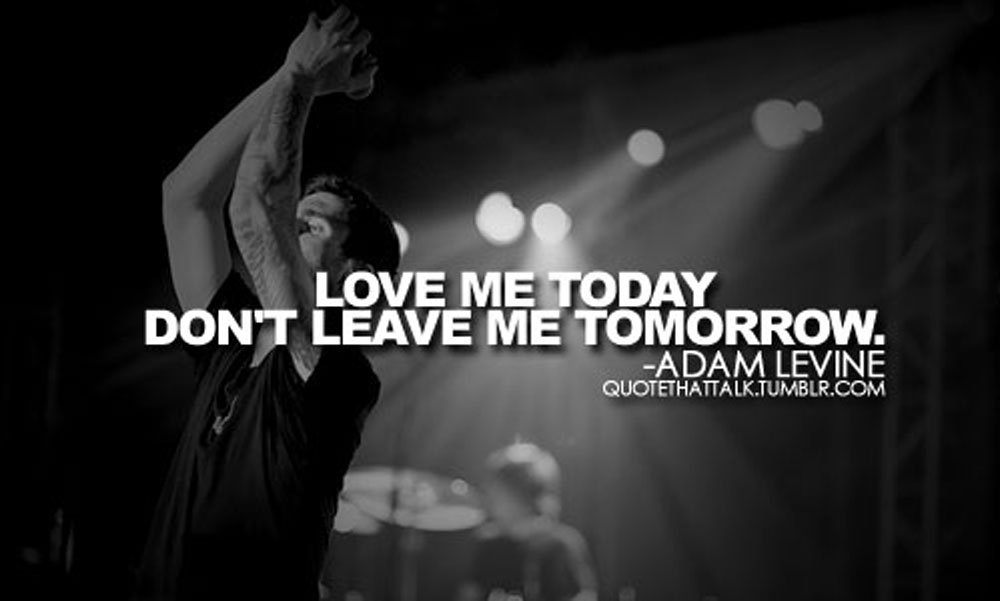 Песня love me or leave me перевод. Adam Levine quotes. Стейси Левайн она моя цель. Adam Levine meme.