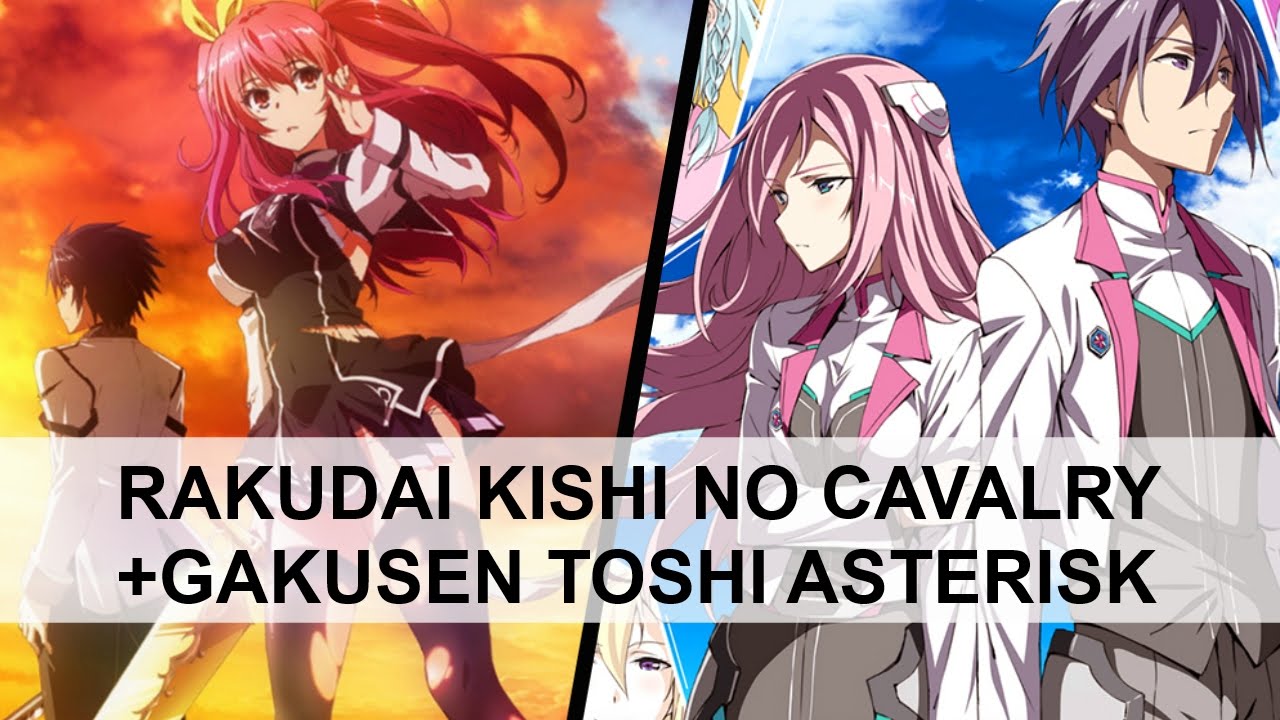 Review FR] Gakusen Toshi Asterisk VS Rakudai Kishi no Cavalry 