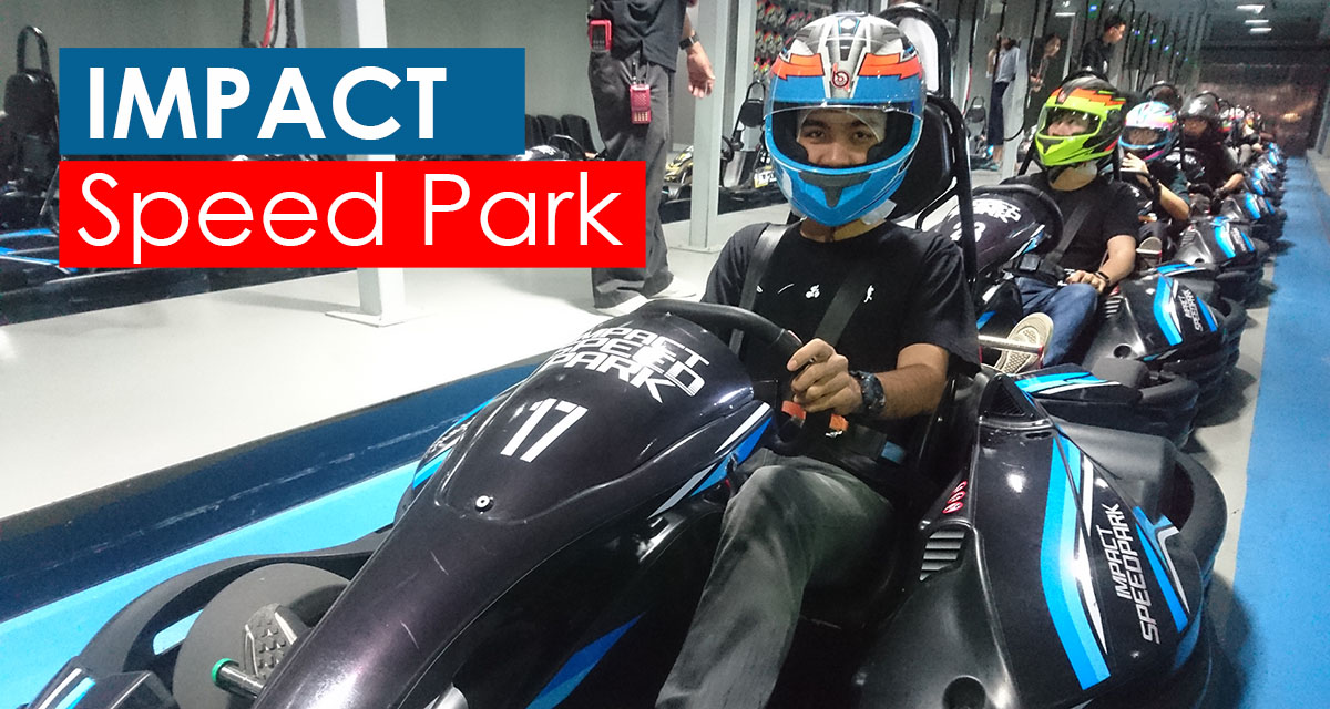 ไปลอง Impact Speed Park ไม่ซิ่งก็ซี้กับโกคาร์ทระบบไฟฟ้า - Pantip