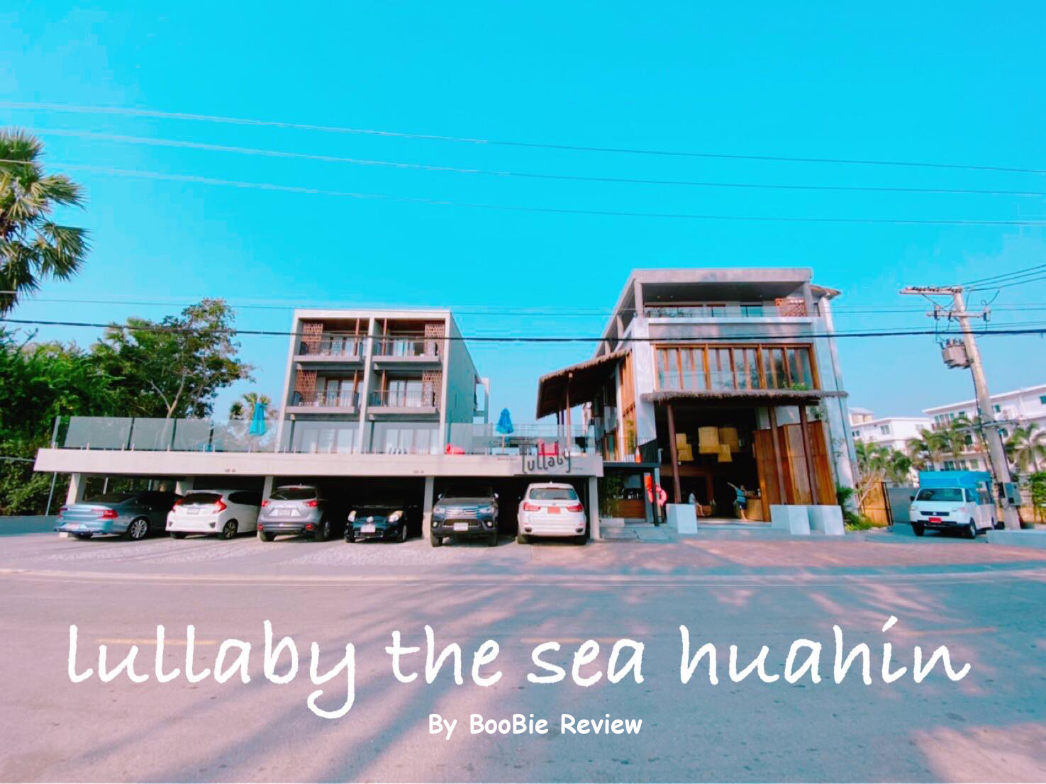 บู้บี้รีวิว : พาชมโรงแรมเปิดใหม่ Lullaby The Sea Hua Hin - Pantip