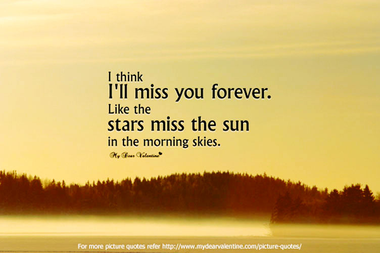 No forever перевод. Miss you quotes. I Miss you quotes. I Miss you небо. Think i'll Miss you Forever.