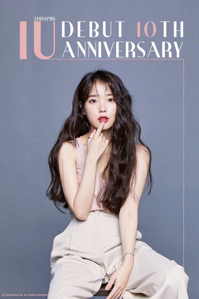 K-POP] 18.09.2018 🎊<IU DEBUT 10th Anniversary>🎉& 2018 IU